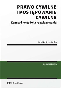 Prawo cywilne i postępowanie cywilne Kazusy i metodyka rozwiązywania  