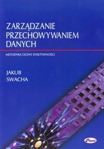 Zarządzanie przechowywaniem danych Metodyka oceny efektywności  