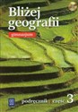 Bliżej geografii 3 Podręcznik z płytą CD gimnazjum  