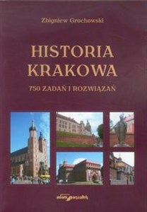 Historia Krakowa 750 zadań i rozwiązań online polish bookstore