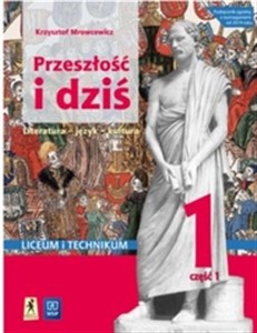 Przeszłość i dziś Język polski 1 Podręcznik Część 1 Liceum i technikum chicago polish bookstore