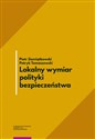 Lokalny wymiar polityki bezpieczeństwa pl online bookstore