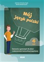 Mój język polski Ćwiczenia z gramatyki dla dzieci z zaburzeniami komunikacji językowej część 4 polish usa