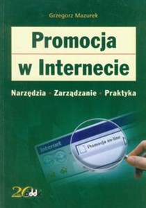 Promocja w Internecie Narzędzia, zarządzanie, praktyka buy polish books in Usa