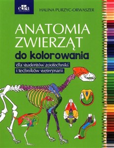 Anatomia zwierząt do kolorowania Dla studentów zootechniki i techników weterynarii to buy in Canada