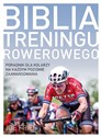 Biblia treningu rowerowego - Joe Friel