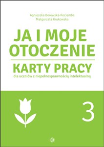 Ja i moje otoczenie Część 3 Karty pracy dla uczniów z niepełnosprawnością intelektualną polish usa