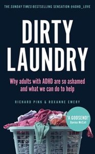 Dirty Laundry Why adults with ADHD are so ashamed and what we can do to help polish usa