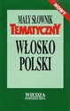 Mały słownik tematyczny włosko - polski  
