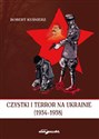 Czystki i terror na Ukrainie (1934-1938) - Robert Kuśnierz