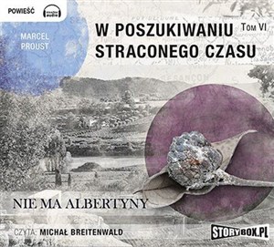 [Audiobook] W poszukiwaniu straconego czasu Tom 6 Nie ma Albertyny Polish Books Canada