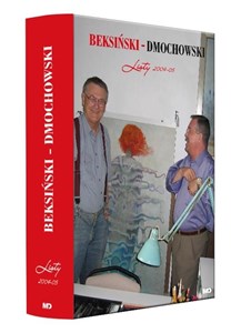 Beksiński - Dmochowski. Listy 2004-2005 bookstore