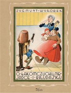 O łakomczuchu niejadce i brudasku  books in polish