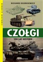 Czołgi 100 lat historii  - Richard Ogorkiewicz