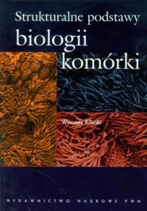 Strukturalne podstawy biologii komórki pl online bookstore