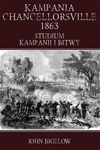Kampania Chancellorsville 1863 Studium kampanii i bitwy Polish bookstore