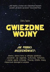 Jak Gwiezdne Wojny podbiły wszechświat?  