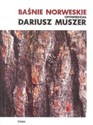 Baśnie norweskie opowiedział Dariusz Muszer - Dariusz Muszer