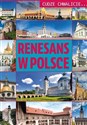 Cudze chwalicie Renesans w Polsce  