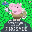 Peppa Pig: George and the Dinosaur Canada Bookstore
