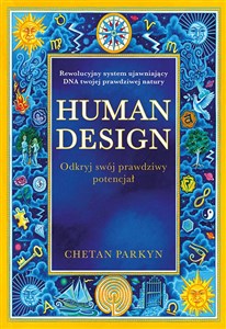 Human design Odkryj swój prawdziwy potencjał in polish