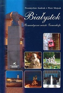 Białystok Romantyczne miasto Zamenhofa books in polish