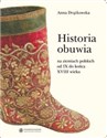 Historia obuwia na ziemiach polskich od IX do końca XVIII wieku 