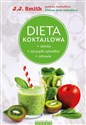 Dieta koktajlowa Detoks, szczupła sylwetka, zdrowie - J.J. Smith