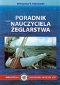 Poradnik nauczyciela żeglarstwa - Władysław R. Dąbrowski