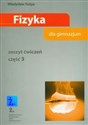 Fizyka część 3 zeszyt ćwiczeń Gimnazjum bookstore