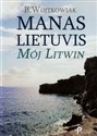 Manas Lietuvis Mój Litwin buy polish books in Usa