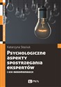 Psychologiczne aspekty spostrzegania ekspertów i ich rekomendacji  