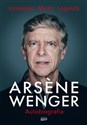 Arsene Wenger. Autobiografia - Arsene Wenger