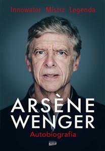 Arsene Wenger. Autobiografia polish usa