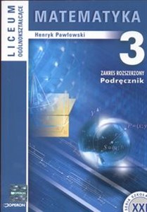 Matematyka 3 Podręcznik Zakres rozszerzony Liceum ogólnokształcące Polish bookstore