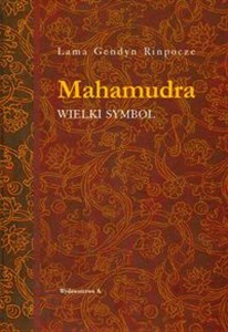 Mahamudra wielki symbol droga oddania i współczucia buddyzmu tybetańskiego pl online bookstore