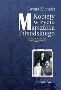 Kobiety w życiu Marszałka Piłsudskiego Canada Bookstore