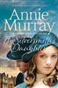 The Silversmith's Daughter - Annie Murray