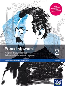 Ponad słowami 2 Podręcznik Część 2 Zakres podstawowy i rozszerzony Szkoła ponadpodstawowa Polish bookstore