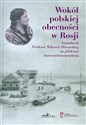 Wokół polskiej obecności w Rosji  -  Polish Books Canada