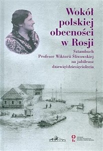 Wokół polskiej obecności w Rosji  Polish Books Canada