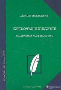 Użytkowanie wieczyste Zagadnienia konstrukcyjne  