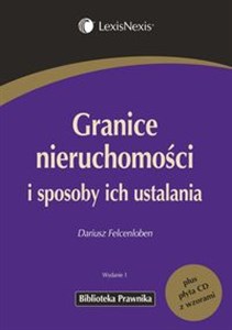 Granice nieruchomości i sposoby ich ustalania + CD books in polish