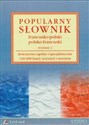 Popularny słownik francusko-polski i polsko-francuski  