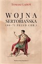 Wojna sertoriańska (80-71 przed Chr.) - Tomasz Ładoń