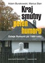 Kraj smutny pełen humoru Dzieje Rumunii po 1989 roku bookstore