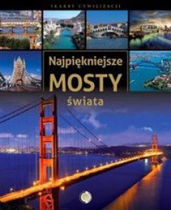 Najpiękniejsze mosty świata  