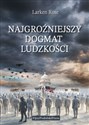Najgroźniejszy Dogmat Ludzkości  - Larsen Rose to buy in USA