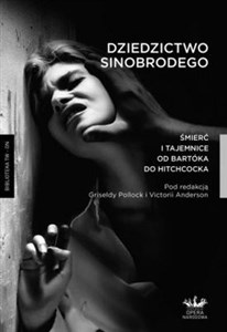 Dziedzictwo Sinobrodego Śmierć i tajemnice od Bartoka do Hitchcocka polish books in canada