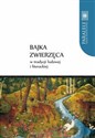 Bajka zwierzęca w tradycji ludowej i literackiej  - 